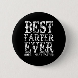 Bóton Redondo 5.08cm Farter Ever Oops Quero Dizer Padre Fart Pais Engra