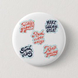 Bóton Redondo 5.08cm Fazer citações motivacionais do Excelente Hoje