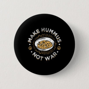 Bóton Redondo 5.08cm Fazer Hummus Não Guerra Vegan Vegetariana Espalhar