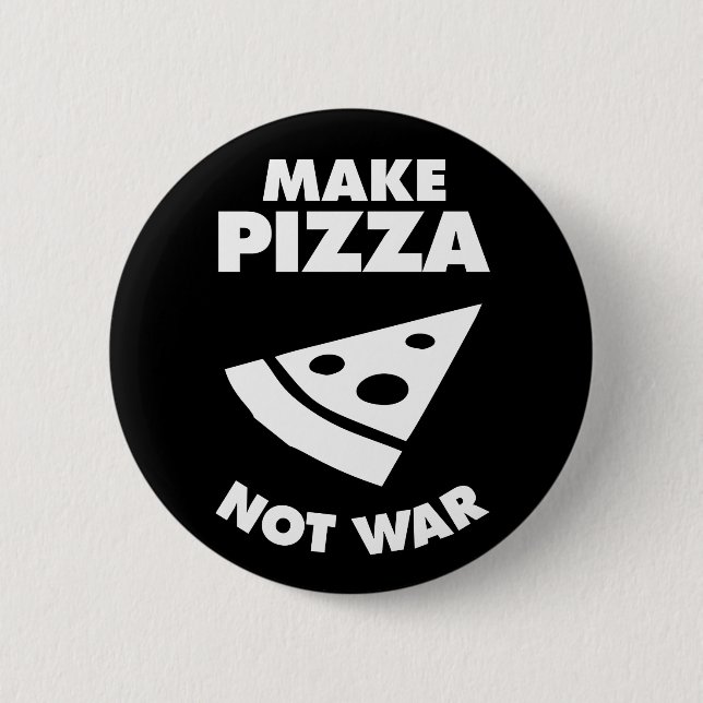 Bóton Redondo 5.08cm Fazer Pizza Não Guerra (Frente)