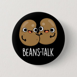 Bóton Redondo 5.08cm Feijões Falam Engraçado Veggie Bean Pun Dark BG