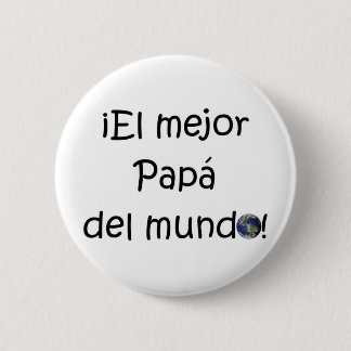 Bóton Redondo 5.08cm ¡ Feliz día del padre - mejor do EL dos eres!