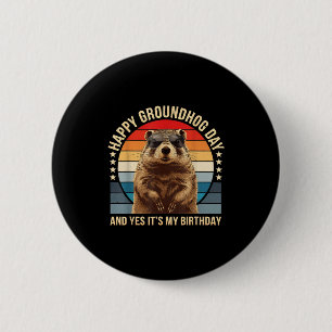 Bóton Redondo 5.08cm Feliz Dia do Groundhog E Sim É Meu Aniversário Eng
