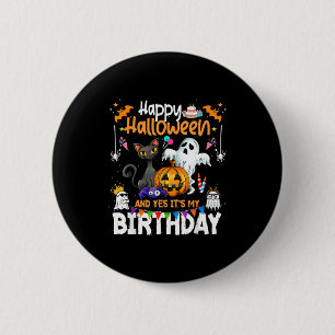Bóton Redondo 5.08cm Feliz Halloween E Sim É Meu Aniversário Divertido