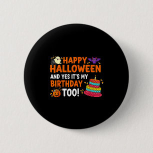 Bóton Redondo 5.08cm Feliz Halloween Sim É Meu Aniversário Fantasia Div