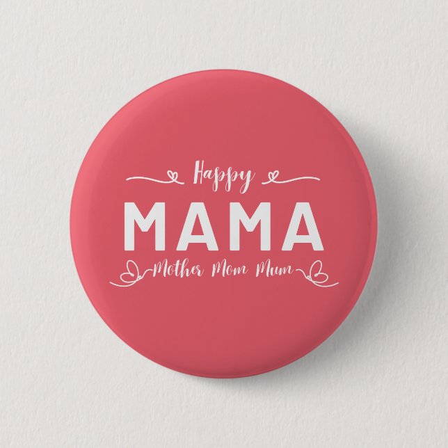 Bóton Redondo 5.08cm Feliz MAMÃE - Mãe Mamãe Branco Escrito (Frente)