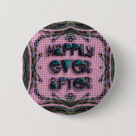 Bóton Redondo 5.08cm feliz sempre em seguida