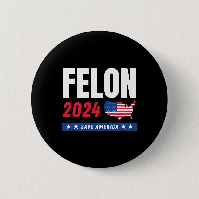 Bóton Redondo 5.08cm Felon Trump 2024 Salva o Dia da Eleição Americana (Frente)