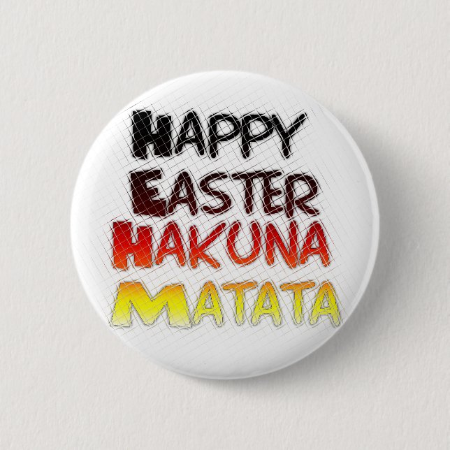 Bóton Redondo 5.08cm Felz pascoa: Hakuna Matata Text Art Design (Frente)