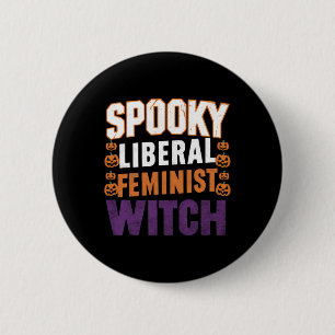 Bóton Redondo 5.08cm Feminista Liberal Spooky Bruxa Feminista F