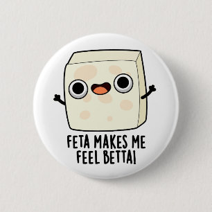 Bóton Redondo 5.08cm Feta Me Faz Me Sentir Melhor Piada de Queijo Engra