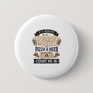 Bóton Redondo 5.08cm Filmes de Terror Pizza Cerveja Divertido Halloween
