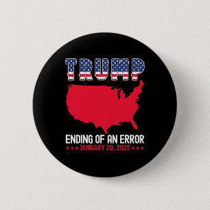 Bóton Redondo 5.08cm Fim De Um Erro No Dia De Inauguração Do Trump