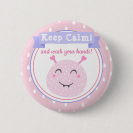 Bóton Redondo 5.08cm Fique calmo e lave suas mãos! Parar o vírus Corona