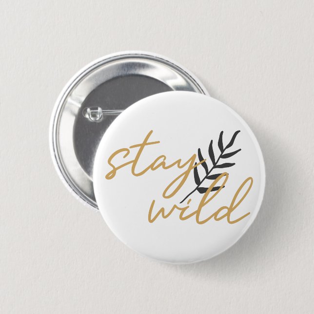 Bóton Redondo 5.08cm Fique Selvagem (Frente & Verso)