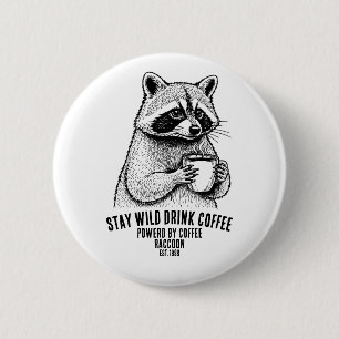 Bóton Redondo 5.08cm Fique Selvagem Beba Café - Personalizado Divertido