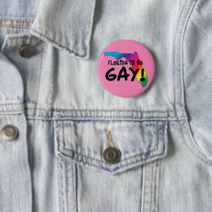 Bóton Redondo 5.08cm Flórida é tão Gay Button