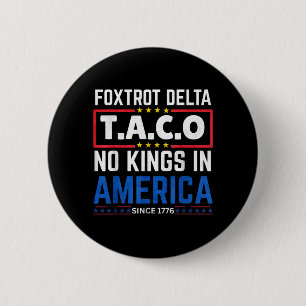 Bóton Redondo 5.08cm Foxtrots Delta Taco King Na América Desde 1776 4º