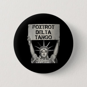 Bóton Redondo 5.08cm Foxtrots Delta Tangos Resiste Estátua De Resistênc