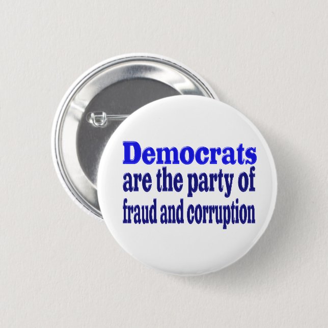 Bóton Redondo 5.08cm Fraude democrata e corrupção (Frente & Verso)