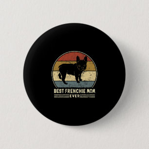 Bóton Redondo 5.08cm Frenchie Mãe Alguma Vez Retrora Cachorro Francês M