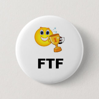 Bóton Redondo 5.08cm FTF primeiramente para encontrar o Pin dos ganhos