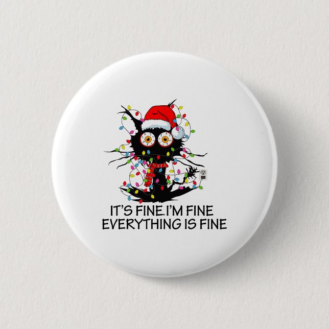 Bóton Redondo 5.08cm Fun Black Cat It's Fine I'm Fine Everything Is Fin (Frente)