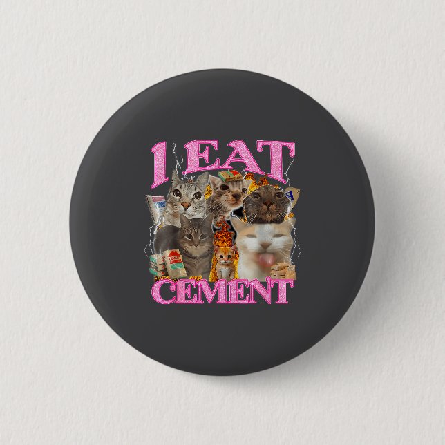 Bóton Redondo 5.08cm Funny Cat Meme I Eat Cement Japanese Quote Animal  (Frente)
