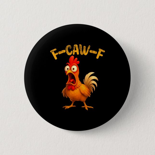 Bóton Redondo 5.08cm Funny Chicken Quote Rooster Animal Meme Humor Sayi (Frente)