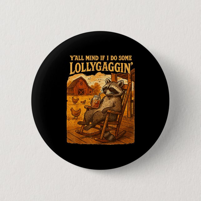 Bóton Redondo 5.08cm Funny Cowboy Raccoon, Y'all Mind If I Do Some Loll (Frente)