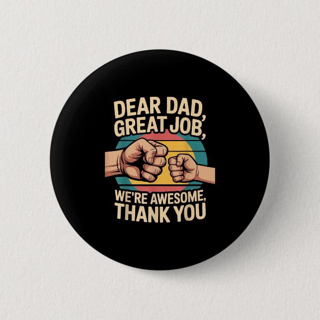 Bóton Redondo 5.08cm Funny Dad Father's Day Retro Dear Dad Great Job Th (Frente)