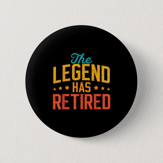Bóton Redondo 5.08cm Funny Dad Grandpa Retirement The Legend Has Retire (Frente)