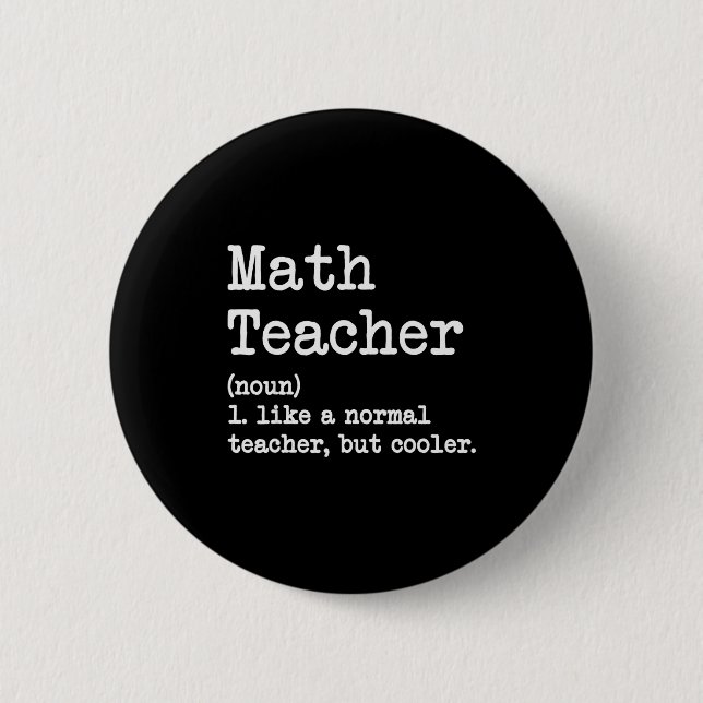 Bóton Redondo 5.08cm Funny Math Teacher, Like A Normal Teacher But Cool (Frente)