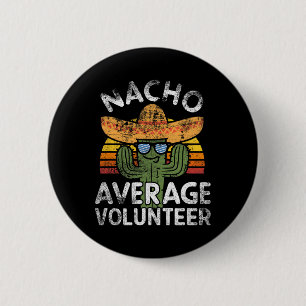Bóton Redondo 5.08cm Funny Nacho Média Voluntária Cinco De Mayo Mexica