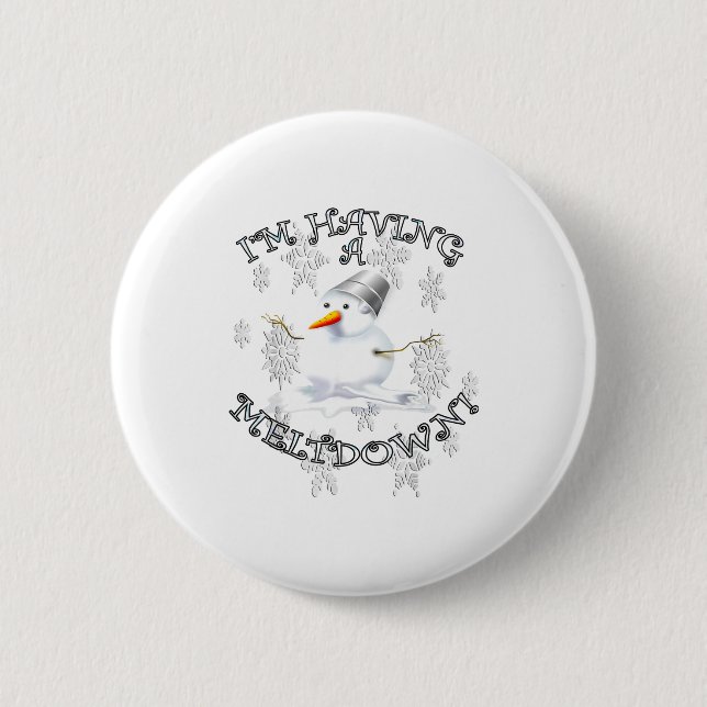 Bóton Redondo 5.08cm Funny Quote I'm Having A Meltdown Design Snowman  (Frente)