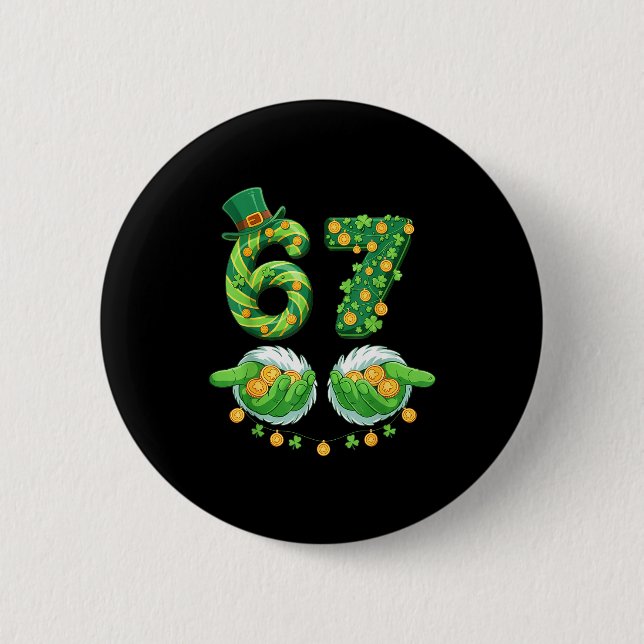 Bóton Redondo 5.08cm Funny Six Seven 67 Meme Shamrocks St Patricks Day  (Frente)