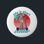 Bóton Redondo 5.08cm Funny Sloth Riding Scooter Life Is Short<br><div class="desc">Funny scooter rider design for those who love to ride scooters wherever they go. Cool and awesome scooter merchandise for scooter boy and scooter girl. Perfect for those who love humor, funny animal puns and witty quotes. Cute graphic illustration of a skeleton wearing helmet and riding a scooter for those...</div>