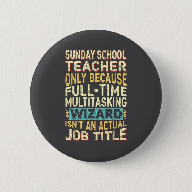 Bóton Redondo 5.08cm Funny Sunday School Teacher Multitasking Wizard Qu (Frente)