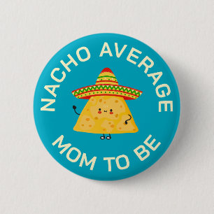 Bóton Redondo 5.08cm Futura Mamãe Engraçado Nacho Trocadilho Personaliz