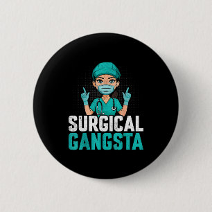 Bóton Redondo 5.08cm Gangsta Cirúrgico Técnico de Cirurgia Tecnólogo Sc