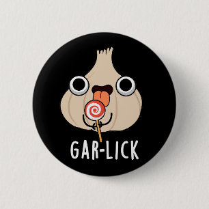 Bóton Redondo 5.08cm Garlick Funny Garlic Herb Pun Dark BG
