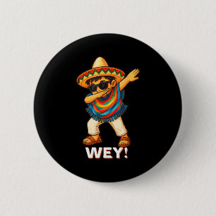 Bóton Redondo 5.08cm garoto mexicano fazendo dab poncho wey engraçado c