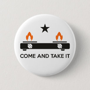 Bóton Redondo 5.08cm Gás, venha e pegue