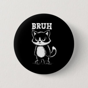 Bóton Redondo 5.08cm Gato Engraçado Bruh Meme Sarcástico Animal Felino