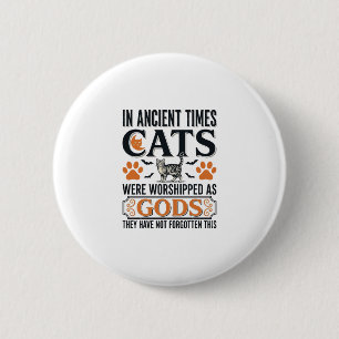 Bóton Redondo 5.08cm Gatos Antigos Engraçados Adorados Como Deuses Cami