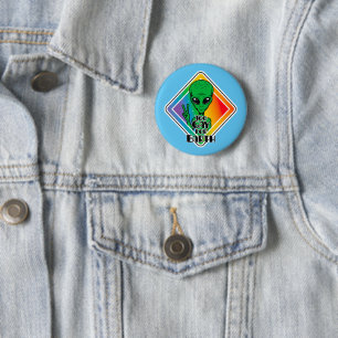 Bóton Redondo 5.08cm Gay Demais Para OVNI Alienígena Engraçado Da Terra