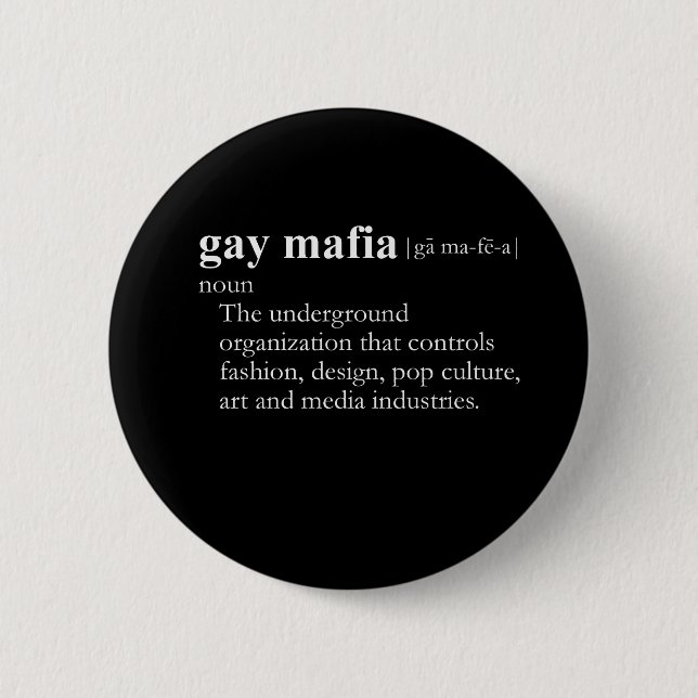 Bóton Redondo 5.08cm GAY MAFIA (definição) (Frente)