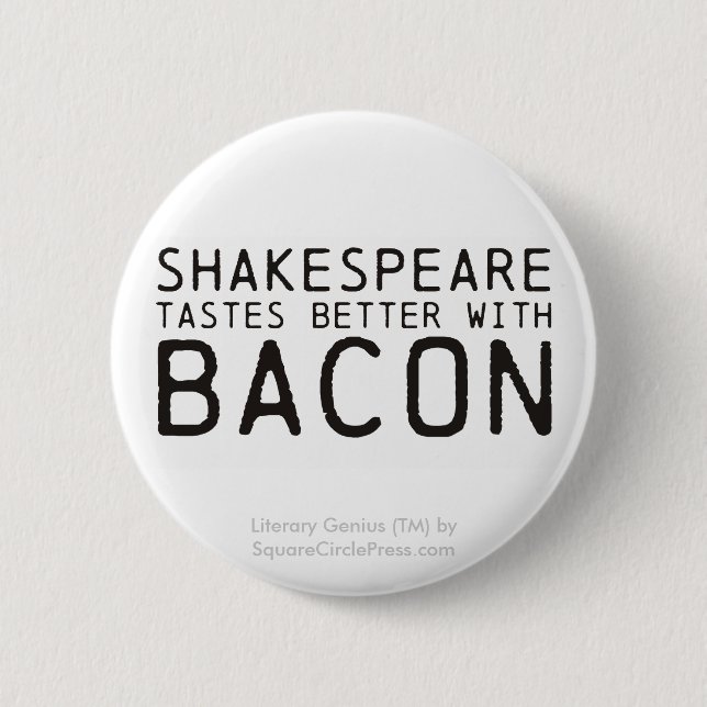 Bóton Redondo 5.08cm Gênio literário: Shakespeare com bacon (Frente)