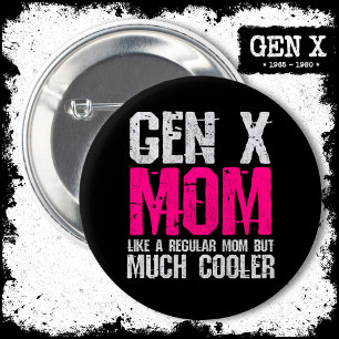Bóton Redondo 5.08cm Geração X Mãe General Xer Mãe 60 anos 70 e 80 Mãe