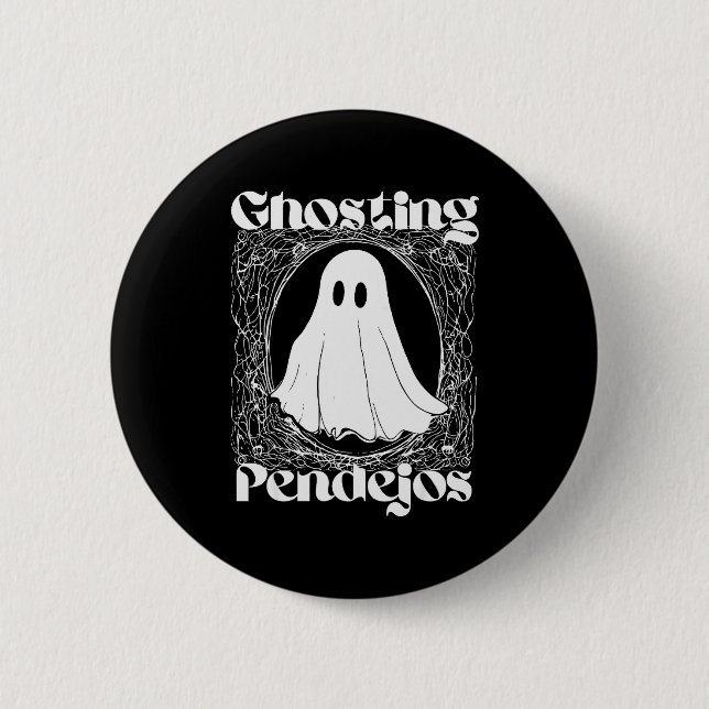 Bóton Redondo 5.08cm Ghosting Pendejos Funny Mexican Ghost Halloween Hi (Frente)